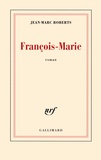 Jean-Marc Roberts - François-Marie.