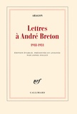 Louis Aragon - Lettres à André Breton (1918-1931).