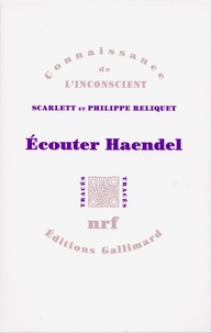 Philippe Reliquet et Scarlett Reliquet - Ecouter Haendel.