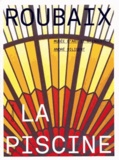 Bruno Gaudichon et Sylvette Botella-Gaudichon - Roubaix La Piscine - Musée d'art et d'industrie André Diligent ; Les collections.