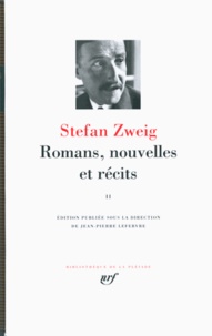 Stefan Zweig - Romans, nouvelles et récits - Volume 2.