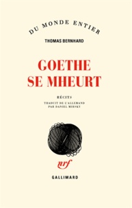 Thomas Bernhard - Goethe se mheurt.