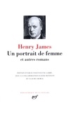 Henry James - Un portrait de femme et autres romans.