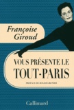 Françoise Giroud - Françoise Giroud vous présente le Tout-Paris.