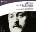 Guillaume Apollinaire - Alcools - Suivi de Le Bestiaire, Poèmes choisis. 1 CD audio
