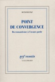 Octavio Paz - Point de convergence - Du romantisme à l'avant-garde.