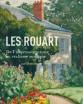 Dominique Bona - Les Rouart - De l'impressionisme au réalisme magique.