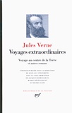 Jules Verne - Voyages extraordinaires - Voyage au centre de la Terre ; De la Terre à la Lune ; Autour de la Lune ; Le testament d'un excentrique.