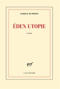 Fabrice Humbert - Eden utopie.