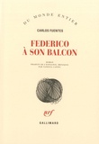 Carlos Fuentes - Federico à son balcon.