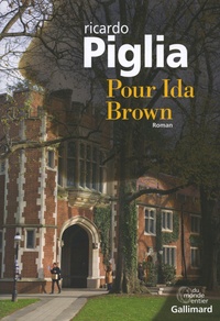 Ricardo Piglia - Pour Ida Brown.
