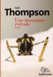 Ted Thompson - Une étonnante retraite.