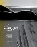 Pascale Picard - Les Clergue d'Arles - Photographies de Lucien Clergue et collections du Musée Réattu.