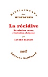 Lucien Bianco - La récidive - Révolution russe, révolution chinoise.