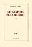 Philippe Le Guillou - Géographies de la mémoire.