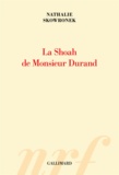 Nathalie Skowronek - La Shoah de Monsieur Durand.