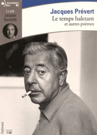 Jacques Prévert - Le temps haletant et autres poèmes. 1 CD audio