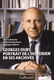 Patrick Boucheron et Jacques Dalarun - Georges Duby - Portrait de l'historien en ses archives.