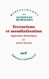 Jenny Raflik-Grenouilleau - Terrorisme et mondialisation - Approches historiques.