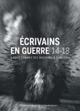 Nicolas Beaupré - Ecrivains en guerre 14-18 - "Nous sommes des machines à oublier".