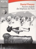 Daniel Pennac - Ancien malade des hôpitaux de Paris. 1 CD audio