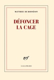 Matthieu de Boisséson - Défoncer la cage.