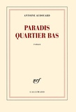 Antoine Audouard - Paradis quartier bas - (Suds 3).