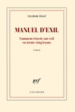 Velibor Colic - Manuel d'exil - Comment réussir son exil en trente-cinq leçons.