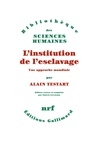 Alain Testart - L'institution de l'esclavage.