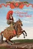 Hélène Delalex - Le Carrousel du Roi-Soleil.