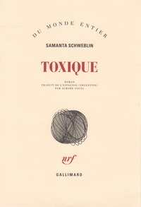 Samanta Schweblin - Toxique.