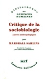 Marshall Sahlins - Critique de la sociobiologie - Aspects anthropologiques.