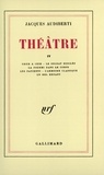 Jacques Audiberti - Théâtre - Tome 4.