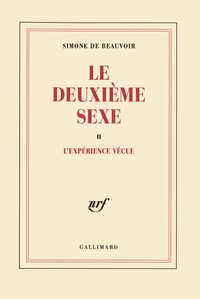 Simone de Beauvoir - Le deuxième sexe Tome 2 : L'expérience vécue.