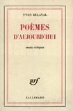 Yvon Belaval - Poèmes d'aujourd'hui.