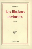 Jean Blot - Les illusions nocturnes.