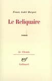 Frantz-André Burguet - Le reliquaire.