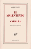 Albert Camus - Le Malentendu Suivi De Caligula.