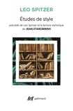 Leo Spitzer - Etudes de style - Précédé de Léo Spitzer et la lecture stylistique.