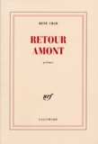 René Char - Retour Amont.