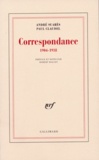 Paul Claudel et André Suarès - Correspondance 1904-1938.