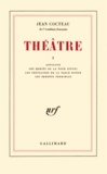 Jean Cocteau - Theatre. Tome 1.
