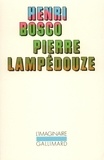 Henri Bosco - Pierre Lampedouze.