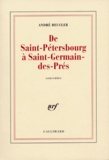 André Beucler - De Saint-Petersbourg A Saint-Germain-Des-Pres.