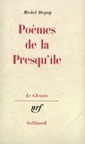 Michel Deguy - Poèmes de la Presqu'île.