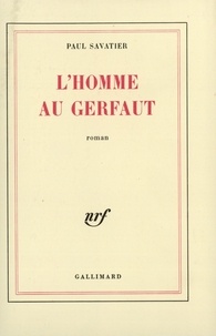 Paul Savatier - L'homme au Gerfaut.