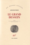 John Dos Passos - Le grand dessein.
