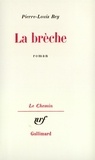 Pierre-Louis Rey - La Brèche.