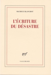 Maurice Blanchot - L'Ecriture Du Desastre.