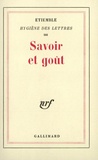 René Etiemble - Hygiène des lettres - Tome 3, Savoir et goût.